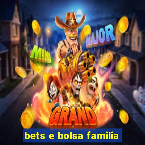 bets e bolsa familia